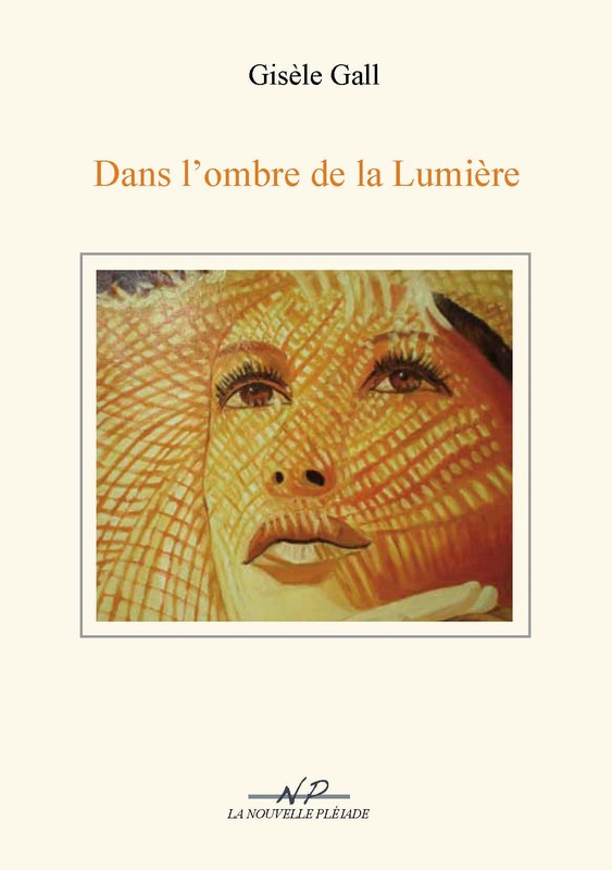 Dans l’ombre de la lumière de Gisèle Gall
