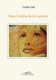 Dans l’ombre de la lumière de Gisèle Gall