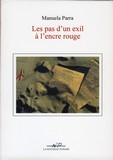 Les pas d'un exil à l'encre rouge Manuela PARRA